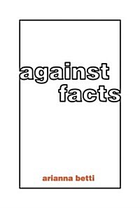Against Facts (Hardcover)
