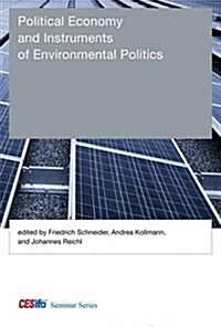 Political Economy and Instruments of Environmental Politics (Hardcover)