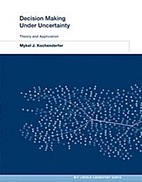 Decision Making Under Uncertainty: Theory and Application (Hardcover)