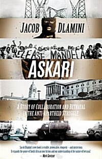 Askari: A Story of Collaboration and Betrayal in the Anti-Apartheid Struggle (Paperback)