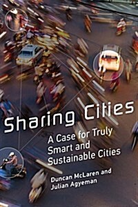 [중고] Sharing Cities: A Case for Truly Smart and Sustainable Cities (Hardcover)