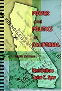 Power and Politics in California (Paperback, 6)