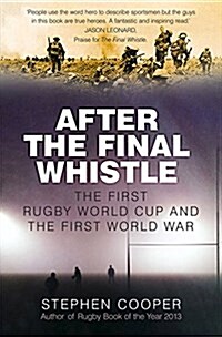 After the Final Whistle : The First Rugby World Cup and the First World War (Hardcover)