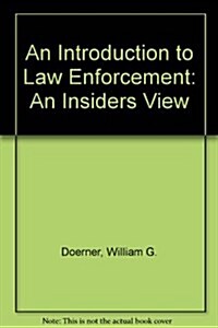 Introduction to Law Enforcement: An Insiders View (Paperback, 2, Revised)