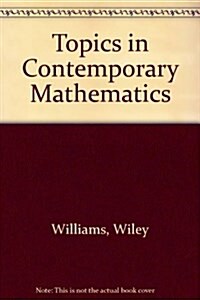 Topics in Contemporary Mathematics (Spiral, 3, Revised)