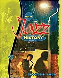 Notes for Jazz History: Music 112 (Paperback, 2, Revised)