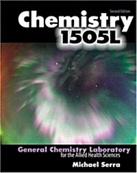 Chemistry 1505l: General Chemistry Laboratory for the Allied Health Sciences (Spiral, 2, Revised)