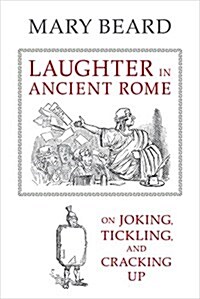 Laughter in Ancient Rome: On Joking, Tickling, and Cracking Up Volume 71 (Paperback)