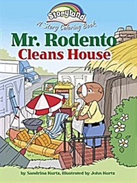 Storyland: Mr. Rodento Cleans House: A Story Coloring Book (Paperback, First Edition)