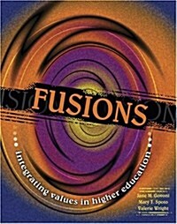 Fusions: Integrating Values in Higher Education (Paperback)
