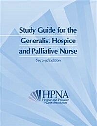 Study Guide for the Generalist Hospice and Pallative Nurse (Paperback, 2, Revised)