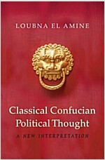Classical Confucian Political Thought (Hardcover)