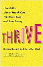 Thrive: How Better Mental Health Care Transforms Lives and Saves Money (Hardcover)