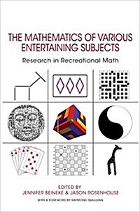 The Mathematics of Various Entertaining Subjects: Research in Recreational Math (Hardcover)