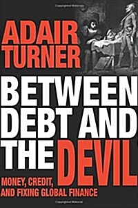 [중고] Between Debt and the Devil: Money, Credit, and Fixing Global Finance (Hardcover)