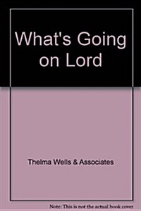 Whats Going on Lord? (Hardcover)