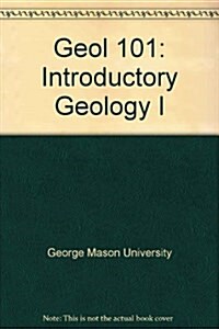 Geol 101: Introductory Geology I Laboratory Manual (Spiral)