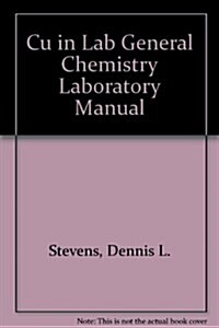 Cu in Lab General Chemistry Laboratory Manual (Spiral, 4, Revised)
