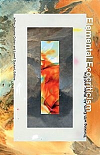 Elemental Ecocriticism: Thinking with Earth, Air, Water, and Fire (Paperback)