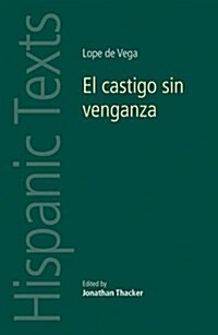 El Castigo Sin Venganza : Lope De Vega Carpio (Paperback)