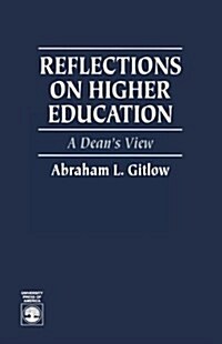 Reflections on Higher Education: A Deans View (Paperback)