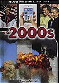 The 2000s (Library Binding)