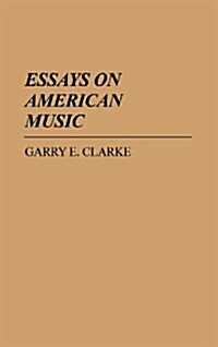 Essays on American Music (Hardcover)