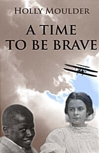 A Time to Be Brave (Paperback)