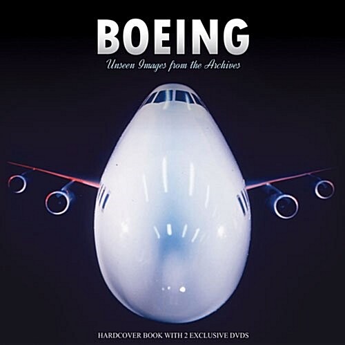 Boeing: Unseen Images from the Archives (Hardcover)