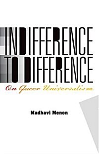 Indifference to Difference: On Queer Universalism (Hardcover)