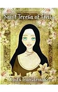 Saint Teresa Avila Gods Troublemake (Paperback)
