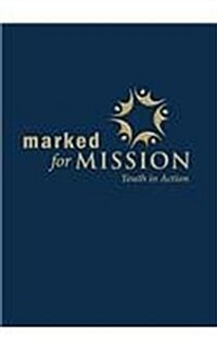 Marked for Mission: Youth in Action (Paperback)