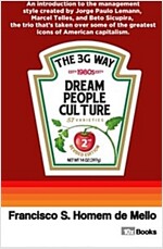 The 3g Way: An Introduction to the Management Style of the Trio Who's Taken Over Some of the Most Important Icons of American Capi (Paperback)