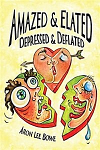 Amazed and Elated: Depressed and Deflated (Paperback)