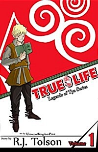 True Life (Legends of Tye Series), Vol. 1: Fate Calls (Paperback)