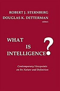 What is Intelligence? Contemporary Viewpoints on its Nature and Definition (Paperback)