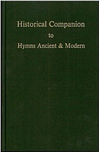 Historical Companion to Hymns Ancient and Modern (Hardcover)