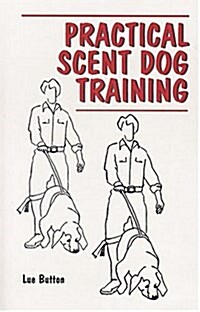 Practical Scent Dog Training (Paperback)