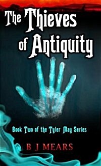 The Thieves of Antiquity: Book Two of the Tyler May Series (Paperback)