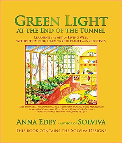 Green Light at the End of the Tunnel: Learning the Art of Living Well Without Causing Harm to Our Planet or Ourselves (Paperback)