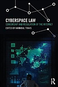 Cyberspace Law: Censorship and Regulation of the Internet (Hardcover)