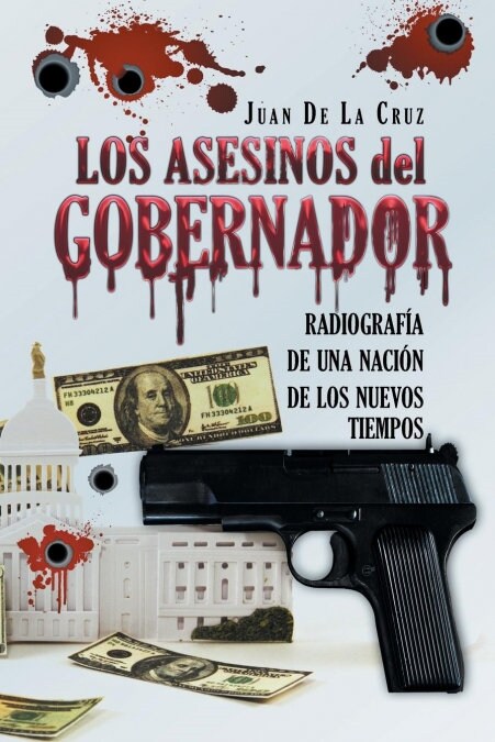 Los Asesinos del Gobernador: Radiograf? de una Naci? de los Nuevos Tiempos (Paperback)