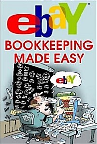 Ebay Bookkeeping Made Easy (Hardcover)