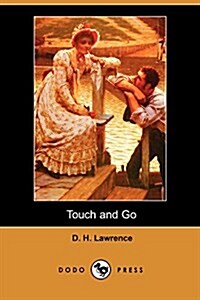 Touch and Go (Dodo Press) (Paperback)