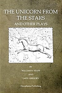 The Unicorn from the Stars and Other Plays (Paperback)