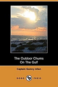 The Outdoor Chums on the Gulf (Dodo Press) (Paperback)