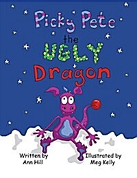 Picky Pete the Ugly Dragon (Paperback)