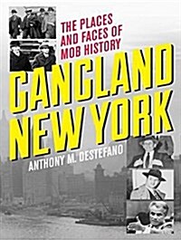 Gangland New York: The Places and Faces of Mob History (MP3 CD, MP3 - CD)