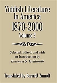 Yiddish Literature in America 1870-2000: Volume 2 (Hardcover)