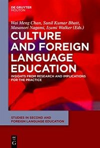 Culture and foreign language education : insights from research and implications for the practice